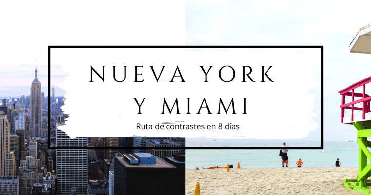 Nueva York y Miami en 8 días